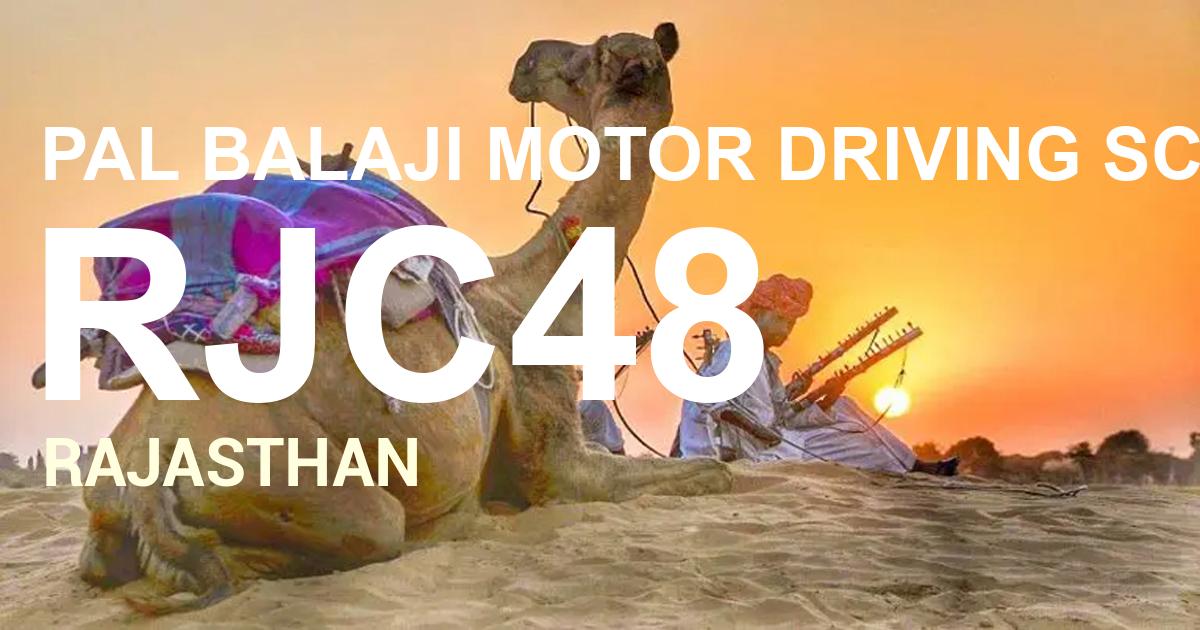 RJC48 || PAL BALAJI MOTOR DRIVING SCHOOL JODHPUR